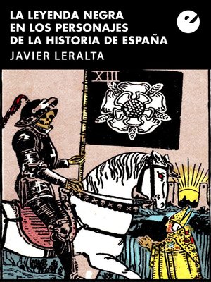 cover image of La leyenda negra en los personajes de la historia de España